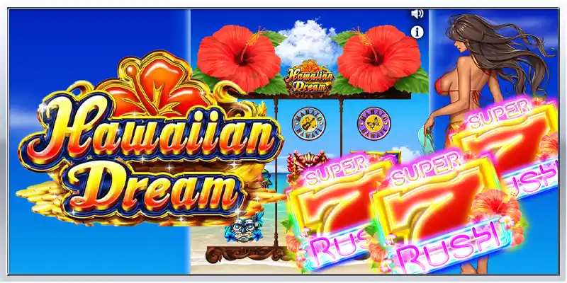 Hawaiian Dream(ハワイアン・ドリーム)
